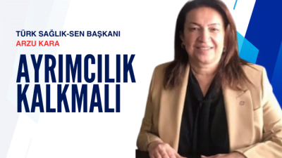 Kara “Sağlıkta adam kayırmacılığa son verilmeli” Türk Sağlık-Sen Zonguldak Şube Başkanı