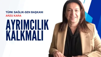 Kara “Sağlıkta adam kayırmacılığa son verilmeli” Türk Sağlık-Sen Zonguldak Şube Başkanı