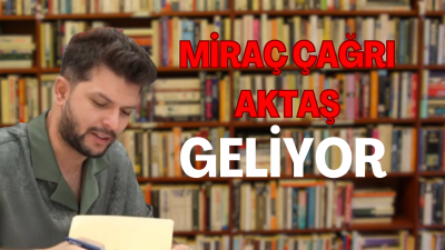 Yazar Miraç Çağrı Aktaş, hayranlarıyla buluşmak üzere 26 Mayıs Pazar