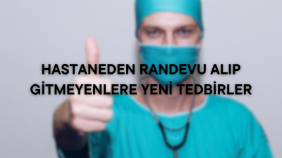 Sağlık Bakanlığı, hastanelerde randevu sisteminin daha verimli kullanılması amacıyla yeni