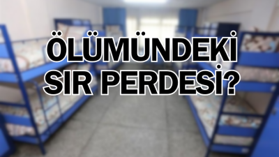Öğrenci Yurdunda Şok Eden Ölüm!