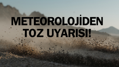 Ülke Genelinde Toz Taşınımı Uyarısı: Dikkat ve Tedbir İçin Çağrı