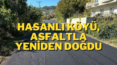 HASANLI KÖYÜ’NE MODERN YOLLAR! Zonguldak İl Özel İdaresi, il