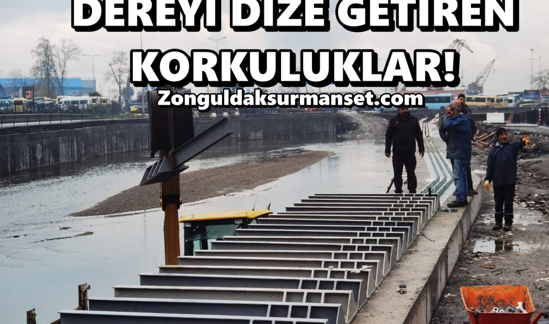 SON DÜZLÜK: CAM KORKULUKLAR YÜKSELECEK! Zonguldak'ta, Acılık dere ıslah