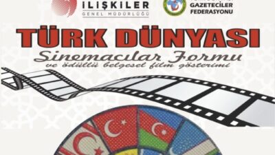 Türk Dünyası Sinemacıları Ankara’da buluşacak